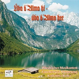 Bild von CD-349, Üba d' Alma hi..., Wiesbacher Musikanten, Zauchenseer Viergesang u.a.